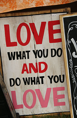 Love what you do and do what you love